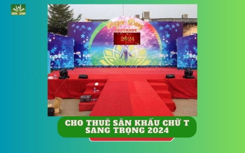 CHO THUÊ SÂN KHẤU CHỮ T