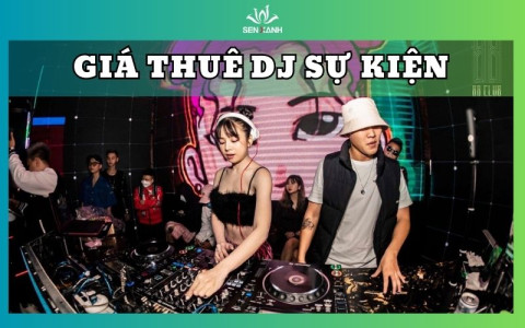 Giá thuê DJ sự kiện tại Hà Nội là bao nhiêu?